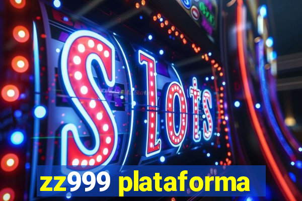 zz999 plataforma